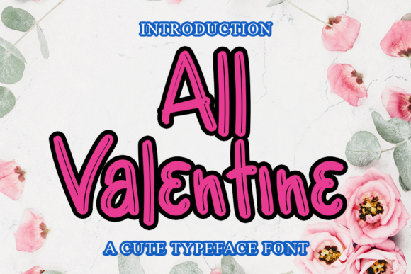 All Valentine Font: A Unique Display Type for Creative Projects
