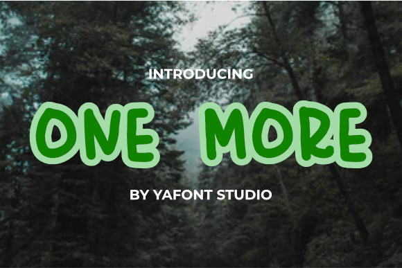 One More: A Display Font That Adds Authenticity to Your Brand